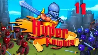 РЕКОРД УСТАНОВЛЕН! - #11 ПРОХОЖДЕНИЕ HYPER KNIGHTS