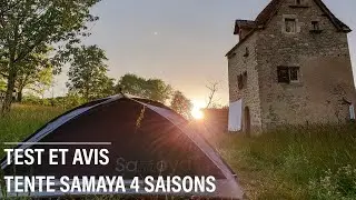 D&eacute;couverte, test et avis 🏕️ SAMAYA 2.0 🏕️ - Tente ultral&eacute;g&egrave;re 4 saisons (Alpine) et fran&ccedil;aise ! 🇨🇵
