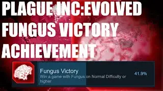 Plague Inc: Evolved- Fungus Victory Achievement