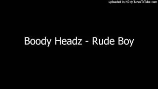 Boody Headz - Rude Boy
