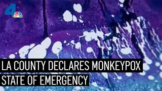 LA County Declares Monkeypox State of Emergency | NBCLA