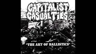 Capitalist Casualties - The Art Of Ballistics (Full EP)