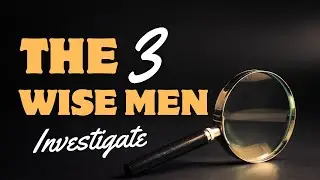 Три мудреца проводят расследование: Часть 4
