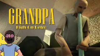 Grandpa Needs To Get Laid (Grandpa High on Retro Episode 1)