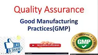 Part-2  Good Manufacturing Practices (GMP) In Detail