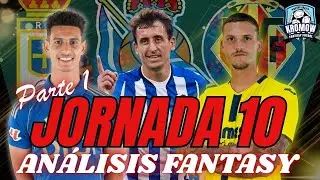 ⚽JORNADA 10: AN&Aacute;LISIS FANTASY (PARTE 1) - ALINEACIONES, LESIONADOS, RECOMENDACIONES Y PRON&Oacute;STICO
