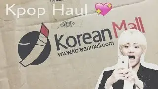 Kpop Haul (Koreanmall Haul)