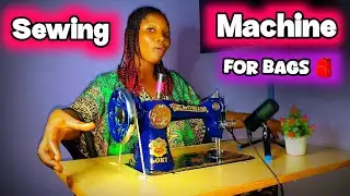 How To Use Sewing Machine For Beginners , Bag Making In Nigeria