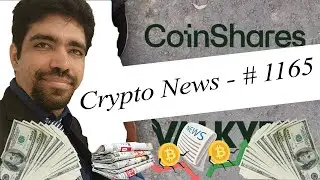 #1165 | Crypto News | CoinShare Eyes up Valkyrie&rsquo;s Bitcoin ETF as Part of US Expansion Strategy