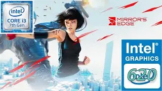 Mirror's Edge Intel HD 620(Low End Pc)