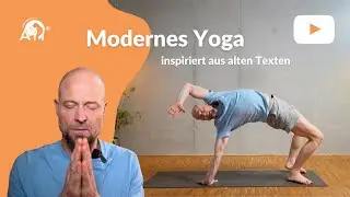 Modernes Yoga: Verbessere Deine Koordination, Kraft und Flexibilität