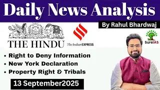 The Hindu Analysis | Daily Current Affairs | UPSC CSE'26 | 13 September 2025 | Rahul Bhardwaj