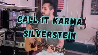 Silverstein - Call It Karma (Acoustic Cover)