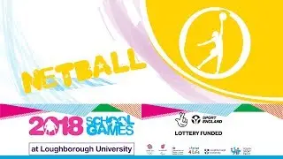 School Games 2018 - Netball - Final Day - Court 1