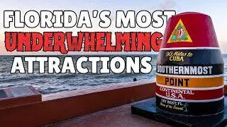 Florida&rsquo;s 10 Most Underwhelming Attractions (Is That It?)