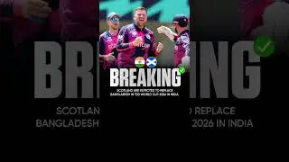 SCOTLAND ARE EXPECTED TO REPLACE BANGLADESH IN T20 WORLD CUP 2026 IN INDIA #viral