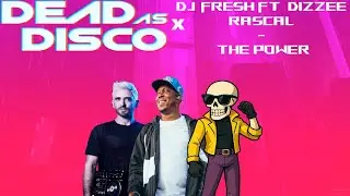 Dead As Disco X DJ Fresh ft  Dizzee Rascal - The Power | [122 BPM] - [Requested]
