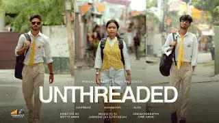 UNTHREADED Official Teaser | Shambhavi, Ashirwad, Alok | Watch Now