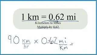 How to Convert 90 km/hr to mi/hr.