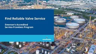 Find Valve Service with an Accredited Service Provider from Emerson