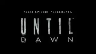 Until Dawn Walkthrough Gameplay ITA HD   PARTE 3