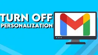 How To Turn Off Personalization on Gmail PC
