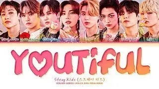 Stray Kids Youtiful Lyrics (Color Coded Lyrics) | 1 Hours Lyrics