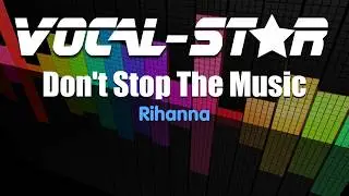Rihanna - Don't Stop The Music (Karaoke Version) with Lyrics HD Vocal-Star Karaoke