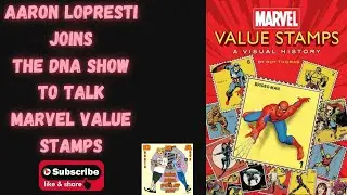 Aaron Lopresti Joins the DNA Show to talk Marvel Value Stamps
