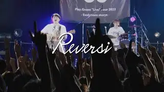 Reversi／Play.Goose[Live Lyric Video]