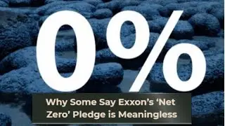 Why Some Say Exxon&rsquo;s &lsquo;Net Zero&rsquo; Pledge is Meaningless
