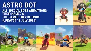 ASTRO BOT PS5 - All Special Bots animations, their names and the games they&rsquo;re from (11 July 2025)