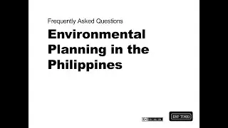 [SHORT VIDEO] Frequently Asked Questions about Environmental Planning in the Philippines