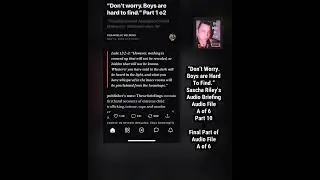 A &ldquo;Don&rsquo;t Worry. Boys are Hard To Find.&rdquo; Sascha Riley&rsquo;s Audio Briefing Audio File A of 6 Part 10. 