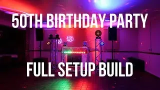 Mobile DJ Tips: Full DJ Setup Build and Walk Through for 50th Birthday Party | Gig vLog Jan 2019