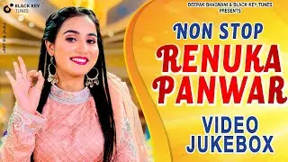 Nonstop Jukebox Renuka Panwar New Songs II  New Haryanvi Songs