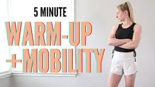 5 Minute Warmup + Mobility - warm up for your workout!