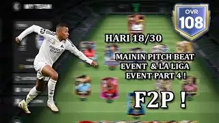 MAIN FC MOBILE F2P 30 HARI | PITCH BEAT EVENT & LA LIGA EVENT PART 4 HARI 18/30 | FC MOBILE 25