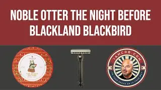 Noble Otter The Night Before | Blackland Blackbird | APShaveco | FLS A Christmas Shave