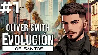 OLIVER SMITH -  LA GRAN CIUDAD - Evolución Los Santos RP #1