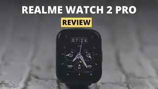 Обзор realme Watch 2 Pro: впечатляющее соотношение цены и качества!