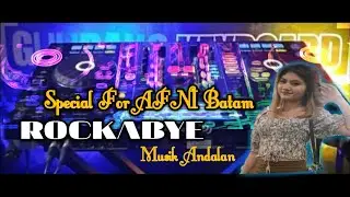 DJ ROCKABYE || NOSTALGIA 2017 || DJ FULL BASS GILA