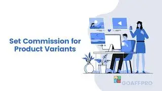 Set Commission for Product Variants | How-to | GoAffPro
