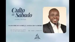 IASD Nova Brasília | Culto Sábado 24-01-26 | O divórcio começa antes do namoro - Pr. Juvenal Delfino