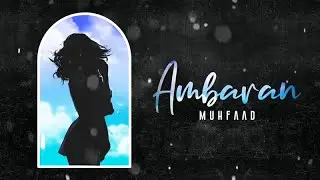 AMBARAN - MUHFAAD | GULAB EP | AELAAN RECORDS