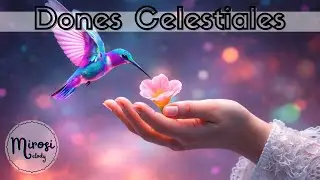 DONES CELESTIALES