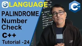 C++ Palindrome number Program Using While and For Loop for beginners | CPP  Tutorial - 24
