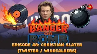 Episode 48: Banger or Bomb (Christian Slater - Twisted / Windtalkers)