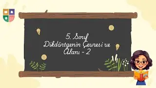 Dikd&ouml;rtgenin &Ccedil;evresi ve Alanı - 2 | 5. Sınıf Matematik | Soru &Ccedil;&ouml;z&uuml;m #2025 | Melani &Ouml;ğretmen &Ccedil;&ouml;z&uuml;yor