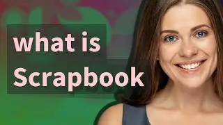 Scrapbook | meaning of Scrapbook